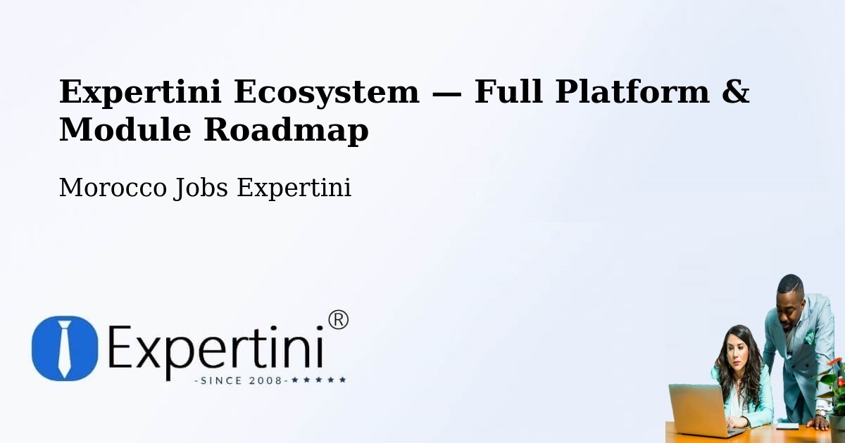 Expertini Ecosystem — Full Platform & Module Roadmap – Madagh